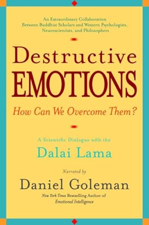 Imagen del vendedor de Destructive Emotions : A Scientific Dialogue With the Dalai Lama on How Can We Overcome Them? a la venta por GreatBookPricesUK