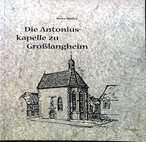 Immagine del venditore per Die Antoniuskapelle zu Grolangheim; venduto da books4less (Versandantiquariat Petra Gros GmbH & Co. KG)