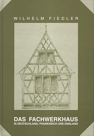 Seller image for Das Fachwerkhaus in Deutschland, Frankreich und England. for sale by Lewitz Antiquariat