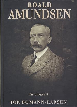 Immagine del venditore per Roald Amundsen: En biografi. venduto da Fundus-Online GbR Borkert Schwarz Zerfa