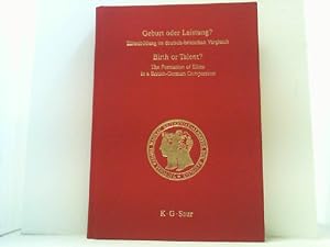 Bild des Verkufers fr Geburt oder Leistung? Elitenbildung im deutsch-britischen Vergleich. Deutsch und englisch. zum Verkauf von Antiquariat Uwe Berg