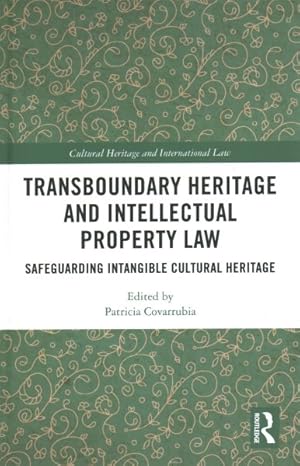 Seller image for Transboundary Heritage and Intellectual Property Law : Safeguarding Intangible Cultural Heritage for sale by GreatBookPricesUK