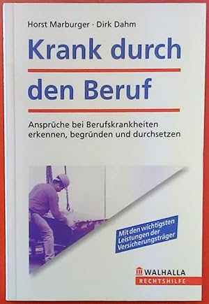 Bild des Verkufers fr Krank durch den Beruf: Ansprche bei Berufskrankheiten erkennen, begrnden und durchsetzen zum Verkauf von biblion2