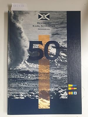 Bild des Verkufers fr 50 Jahre Reederei Karl Schlter Rendsburg : zum Verkauf von Versand-Antiquariat Konrad von Agris e.K.