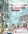 Imagen del vendedor de PEQUEA HISTORIA DE JOSEP M. SUBIRACHS a la venta por AG Library