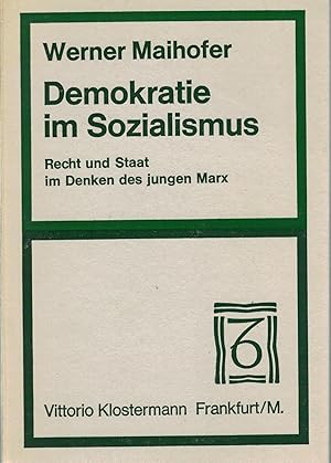 Bild des Verkufers fr Demokratie im Sozialismus. Recht und Staat im Denken des jungen Marx zum Verkauf von Antiquariat Hans Wger