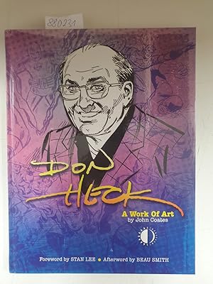 Bild des Verkufers fr Don Heck: A Work of Art Foreword by Stan Lee, Afterword by B. Smith: zum Verkauf von Versand-Antiquariat Konrad von Agris e.K.