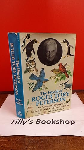 Image du vendeur pour The World of Roger Tory Peterson: An Authorized Biography mis en vente par Tilly's Bookshop