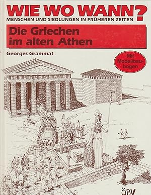 Seller image for Die Griechen im alten Athen Georges Grammat. Dt. Bearb.: Maria Luise Vo?lter for sale by Bcher bei den 7 Bergen