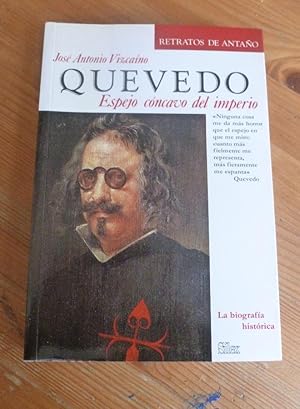 Imagen del vendedor de QUEVEDO. ESPEJO CONCAVO DEL IMPERIO. J. A. VIZCAINO. ED. SILEX. 1985 224 pp a la venta por LIBRERA OESTE