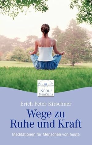 Image du vendeur pour Wege zu Ruhe und Kraft: Meditationen fr Menschen von heute mis en vente par Bcherbazaar