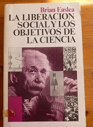 Seller image for La liberacin social y los objetivos de la ciencia: Un ensayo sobre objetividad y compromiso en las ciencias sociales y naturales (Teora) for sale by LIBRERA OESTE