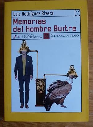 Imagen del vendedor de MEMORIAS DEL HOMBRE BUITRE. LUIS RODRIGUEZ RIVERA. LENGUA DE TRAPO. 2005 221 PAG a la venta por LIBRERA OESTE