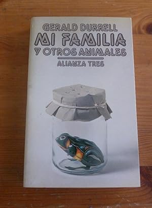 Imagen del vendedor de MI FAMILIA Y OTROS ANIMALES. GERALD DURRELL. ALIANZA TRES. 1982 315PAG a la venta por LIBRERA OESTE