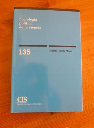 Image du vendeur pour Sociologa poltica de la ciencia: 135 (Monografas) mis en vente par LIBRERA OESTE