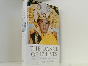 Bild des Verkufers fr The Dance of 17 Lives: The Incredible True Story of Tibet's 17th Karmapa zum Verkauf von Book Broker