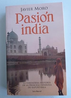 Imagen del vendedor de PASION INDIA. JAVIER MORO. SEIX BARRAL. 2005 430 PAG a la venta por LIBRERA OESTE