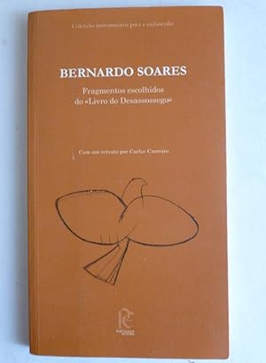 Image du vendeur pour FRAGMENTOS ESCOLHIDOS DO LIVRO DO DESASSOSSEGO. BERNARDO SOARES. PORTUGALIA ED. 2008 96 PAG mis en vente par LIBRERA OESTE