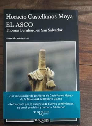 Bild des Verkufers fr El asco: Thomas Bernhard en San Salvador- Castellanos Moya, Horacio - Editorial Tusquets zum Verkauf von LIBRERA OESTE