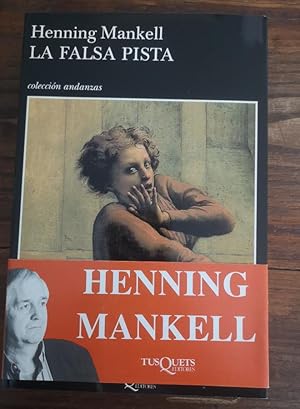 Imagen del vendedor de La falsa pista-] Mankell, Henning - Editorial Tusquets a la venta por LIBRERA OESTE