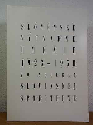 Bild des Verkufers fr Slovensk vtvarn umenie 1923 - 1950 zo zbierky Slovenskej sporitel'ne zum Verkauf von Antiquariat Weber