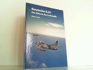 Bild des Verkufers fr Deutsche G.91 - Die Gina in der Luftwaffe. zum Verkauf von Antiquariat Ehbrecht - Preis inkl. MwSt.