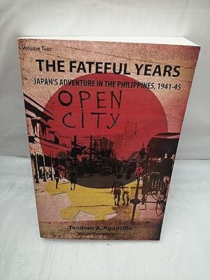 Seller image for The Fateful Years: Japan's Adventure in the Philippines, 1941-1945, Volumen Two (2) for sale by Libros Angulo