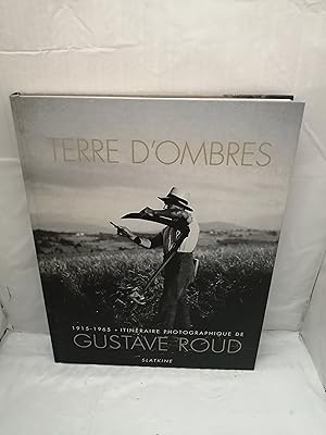 Seller image for Terre d'ombres. Itinraire photographique de Gustave Roud, 1915-1965 (Primera edicin, tapa dura) for sale by Libros Angulo