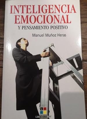 Image du vendeur pour Inteligencia emocional y pensamiento positivo (Autoayuda) mis en vente par LIBRERA OESTE