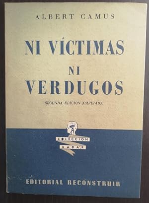 Image du vendeur pour NI VCTIMAS NI VERDUGOS ALBERT CAMUS EDITORIAL RECONSTRUIR mis en vente par LIBRERA OESTE