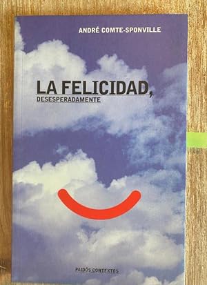 Immagine del venditore per La felicidad, desesperadamente venduto da LIBRERA OESTE