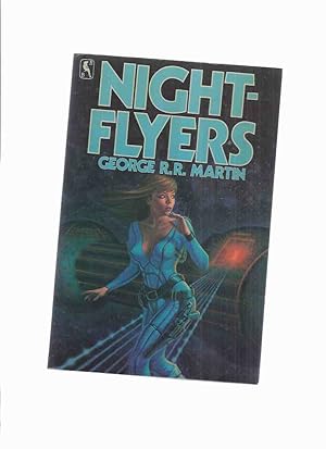 Nightflyers -by George R R Martin (inc. Nightflyers; Override; Weekend in a War Zone; And Seven T...