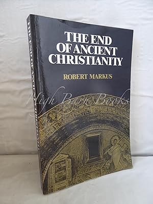 Seller image for The End of Ancient Christianity for sale by High Barn Books