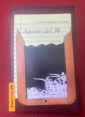 Imagen del vendedor de Agosto del 36 (Alianza Ficcion) a la venta por LIBRERA OESTE