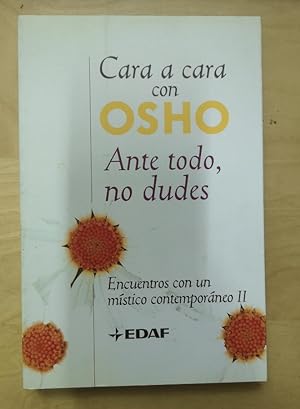 Imagen del vendedor de Ante Todo, No Dudes-Cara A Cara Osho - I (Nueva Era) a la venta por LIBRERA OESTE