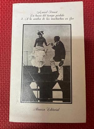 Image du vendeur pour EN BUSCA DEL TIEMPO PERDIDO, 2, A LA SOMBRA DE LAS MUCHACHAS EN FLOR. MARCEL PROUST. ALIANZA, 1996. mis en vente par LIBRERA OESTE