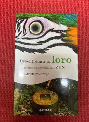 Imagen del vendedor de Desentrena A Tu Loro (Luz de Oriente) a la venta por LIBRERA OESTE