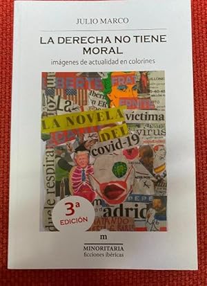 Imagen del vendedor de La derecha no tiene moral: Imgenes de actualidad en colorines (EDICIONES MINORITARIA) a la venta por LIBRERA OESTE