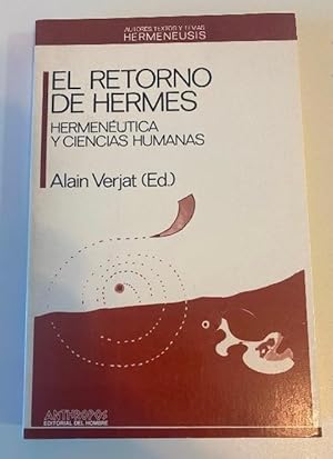 Imagen del vendedor de El Retorno De Hermes. Hermenutica Y Ciencias Humanas (HERMENEUSIS) a la venta por LIBRERA OESTE