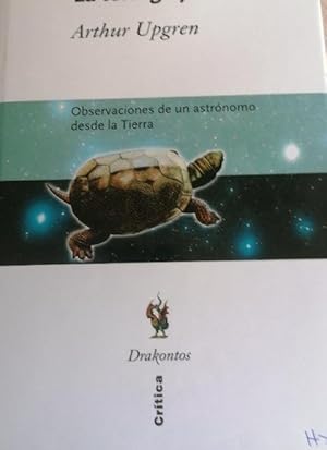 Bild des Verkufers fr La tortuga y las estrellas: Observaciones de un astrnomo desde la Tierra (Drakontos) zum Verkauf von LIBRERA OESTE