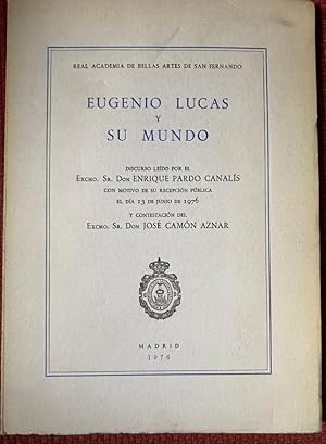 Imagen del vendedor de Eugenio Lucas y Su Mundo. Discurso leido por El Excmo. a la venta por LIBRERA OESTE