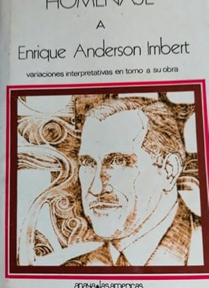 Imagen del vendedor de Homenaje a Enrique Anderson Imbert. Variaciones interpretativas en torno a su obra a la venta por LIBRERA OESTE