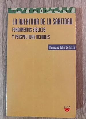Seller image for La Aventura De La Santidad: Fundamentos bblicos y perspectivas actuales: 97 (Sauce) for sale by LIBRERA OESTE