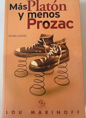 Imagen del vendedor de MS PLATN Y MENOS PROZAC. LOU MARINOFF. SINE QUA NON, 2001. a la venta por LIBRERA OESTE