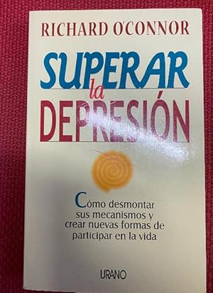 Imagen del vendedor de Superar la depresin: cmo desmontar sus mecanismos y crear nuevas formas de participar en la vida a la venta por LIBRERA OESTE