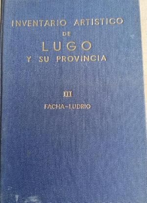 Seller image for Inventario Artstico de Lugo y su Provincia. Tomo III for sale by LIBRERA OESTE
