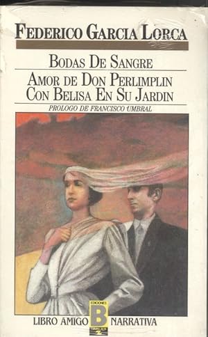 Imagen del vendedor de Bodas de sangre. Amor de Don Perlimplin. Con Belisa en su jardn. Federico Garca Lorca a la venta por Grupo Letras