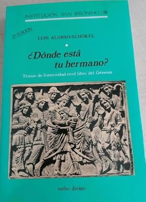 Imagen del vendedor de DNDE EST TU HERMANO? TEXTOS DE FRATERNIDAD EN EL LIBRO DEL GNESIS. LUIS ALONSO SCHOKEL a la venta por LIBRERA OESTE