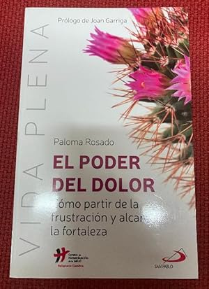 Image du vendeur pour Poder Del Dolor: Cmo partir de la frustracin y alcanzar la fortaleza: 7 (Vida Plena) mis en vente par LIBRERA OESTE
