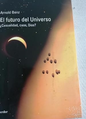 Imagen del vendedor de El futuro del universo: casualidad, caos, Dios? a la venta por LIBRERA OESTE